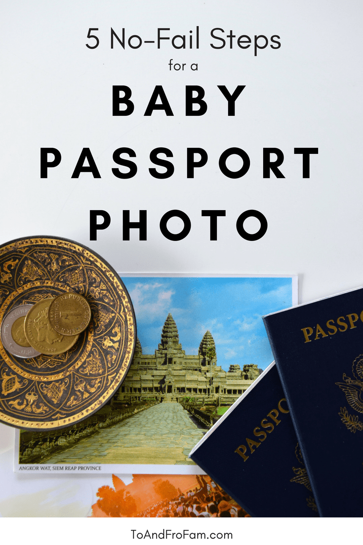 Everything you need to know to take a baby passport photo right (the first time) so you have less to stress on your family's international vacation. To & Fro Fam
