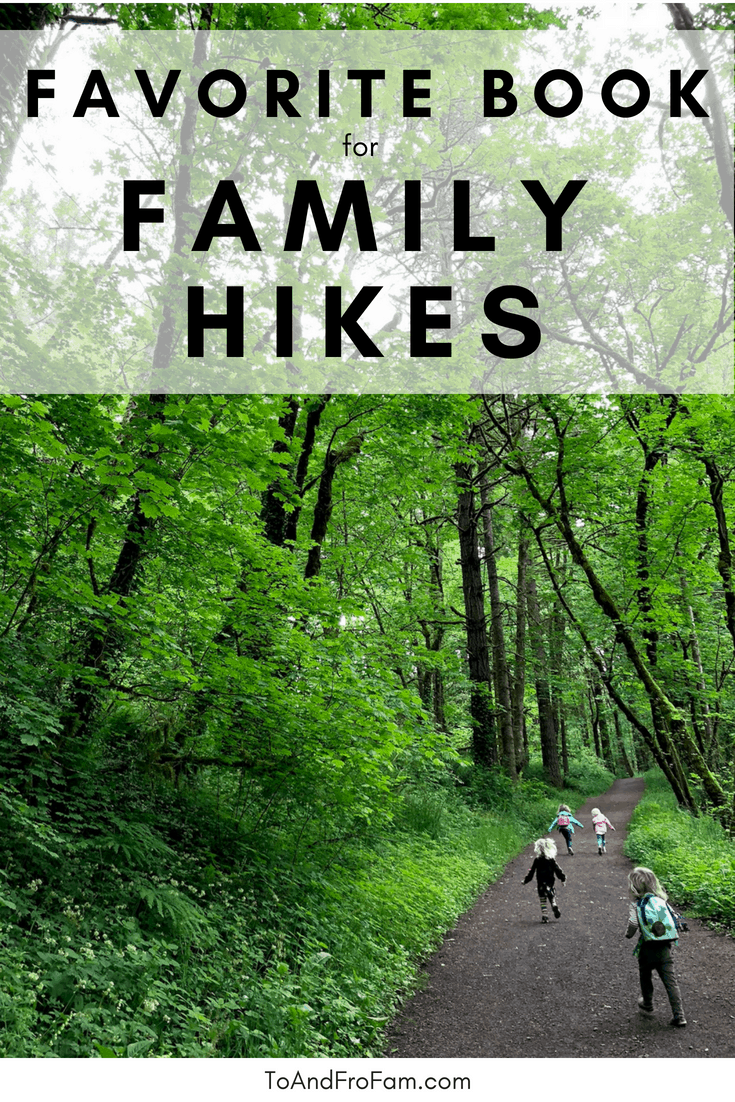My favorite book for family hikes in Oregon and Washington / To & Fro Fam