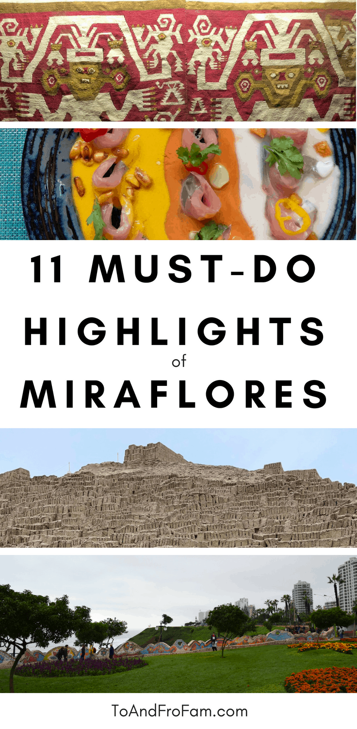 The 11 best things to do in Lima, Peru's Miraflores neighborhood: what to eat, see, do and drink in Lima, Peru. If you're planning Peru travel, this Lima in neighborhood has so much to offer. So check out all the things to do in Miraflores! To & Fro Fam