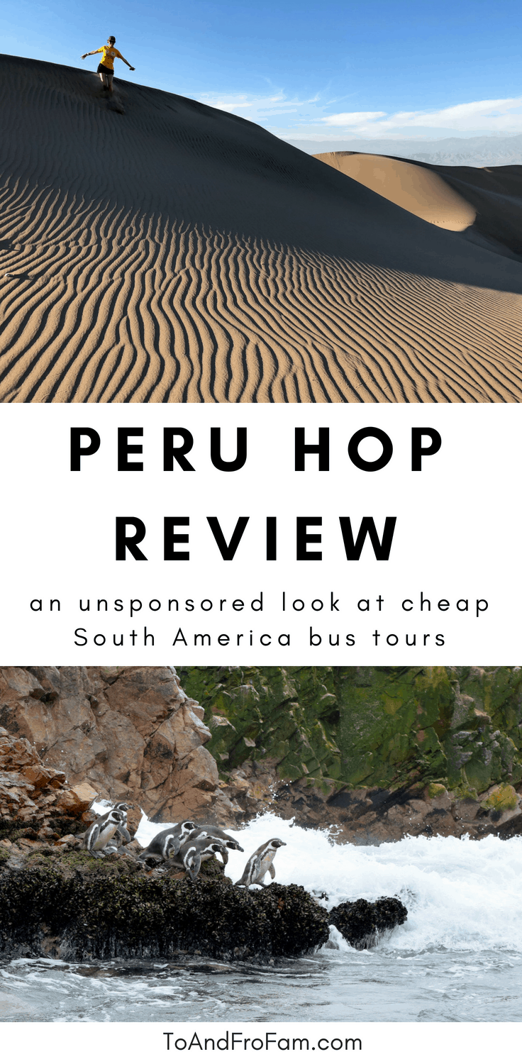 Thinking of going to Peru? My unsponsored, unbiased Peru Hop review shares everything you need to know about bus tours in South America—including to Huacachina, the Ballestas islands and seeing Humboldt penguins! To & Fro Fam