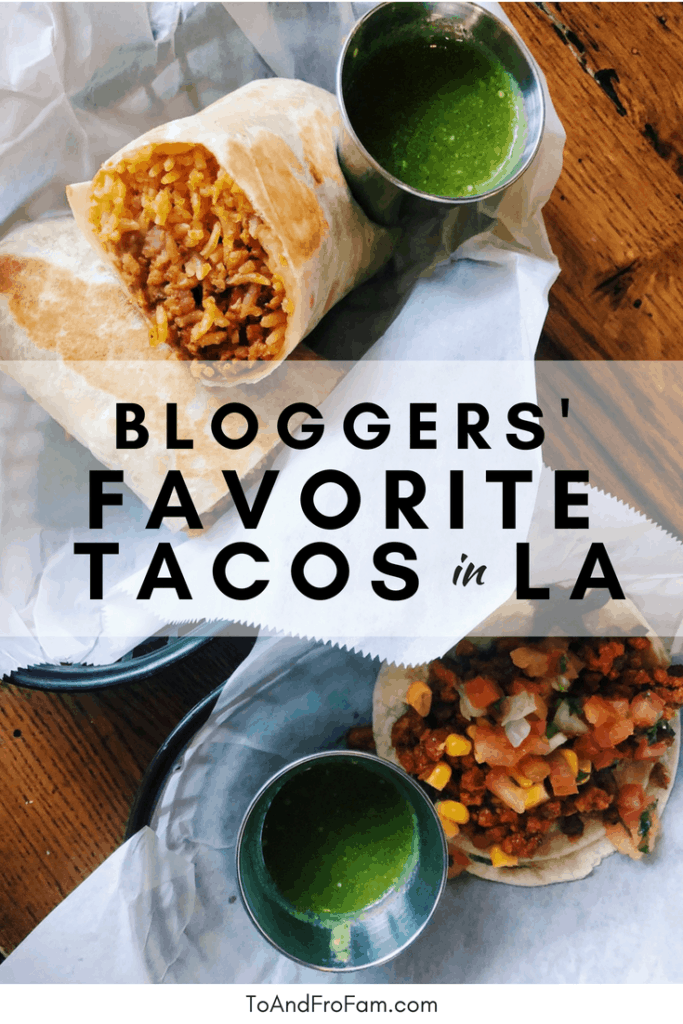 Drumroll please... the best tacos in LA, picked by foodie bloggers! This post answers your question of where to eat in Los Angeles for taco Tuesday - and every other day too! To & Fro Fam