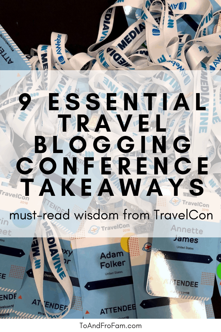 9 biggest blogging conference takeaways from TravelCon / To & Fro Fam 