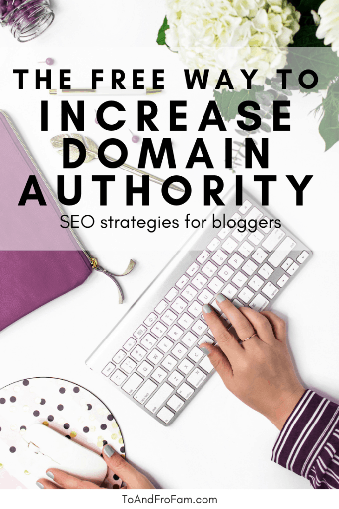Want to help your blog SEO? First, improve your domain authority. Here, 3 free strategies to build backlinks and get your blog noticed on search engines. To & Fro Fam