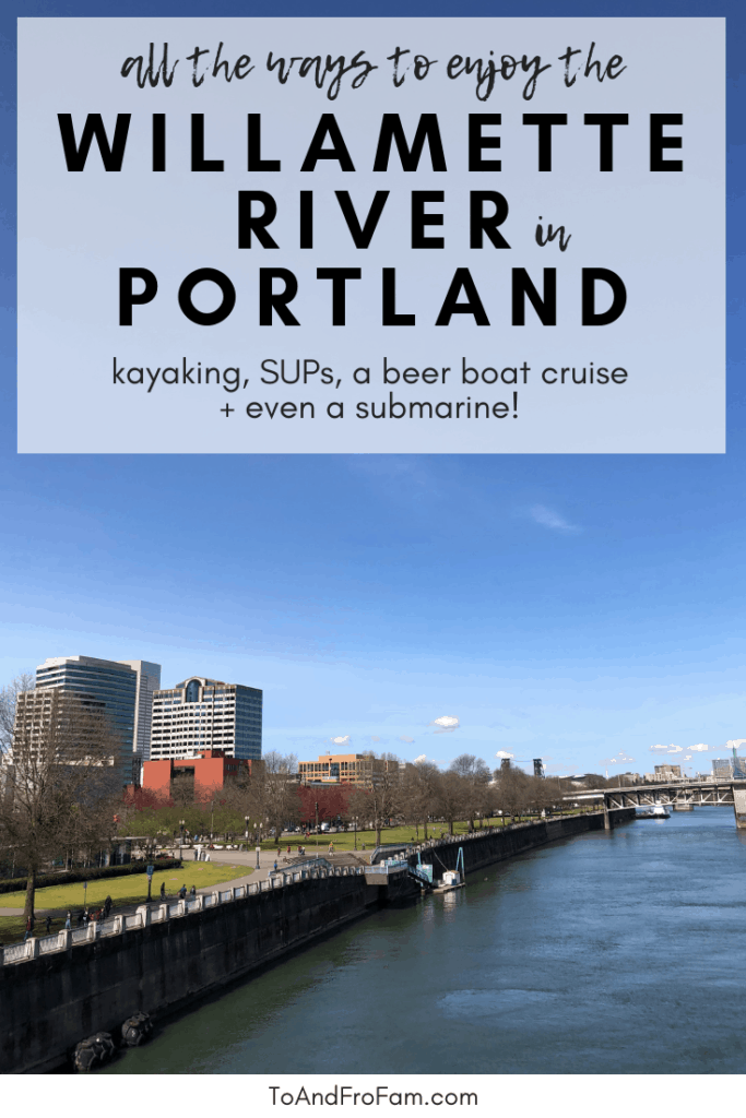 Summer fun in Portland Oregon: How to enjoy the Willamette River like a local! To & Fro Fam