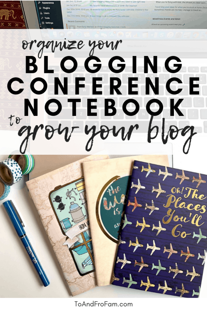 Want to make the most of a blogging conference? Organize your notes, growth hacks, contacts and more with a blogging conference notebook. Here's how. To & Fro Fam