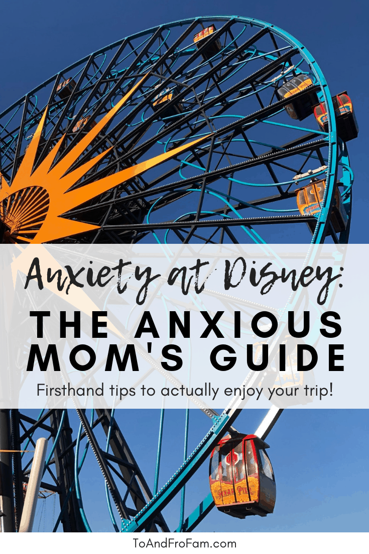 Anxious about Disney? You're not alone. Here, I share the techniques how I managed my anxiety at Disney and worries over planning a family vacation to Disneyland. To & Fro Fam