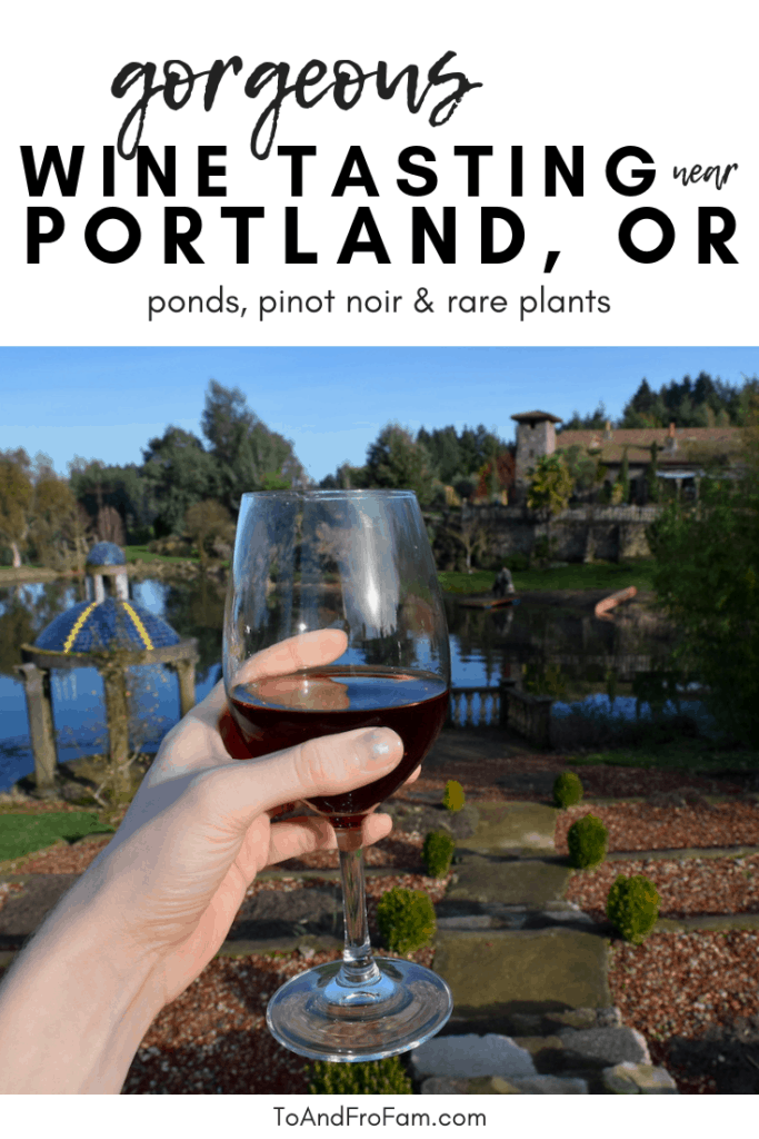 Wine tasting near Portland Oregon: This gorgeous winery pours Oregon pinot noir in its gorgeous gardens. To & Fro Fam