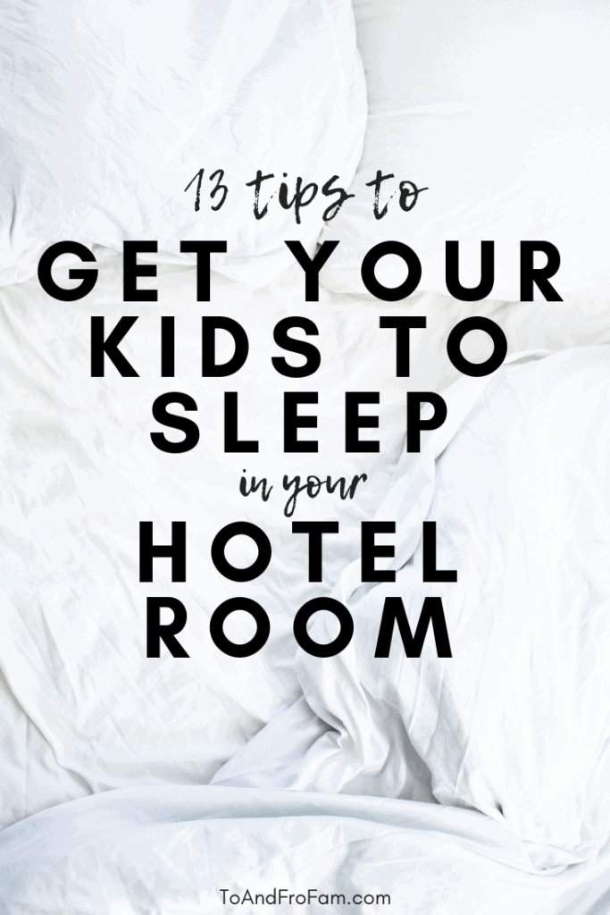 This post on sleeping in a hotel with kids is just what you need for better family travel. To & Fro Fam