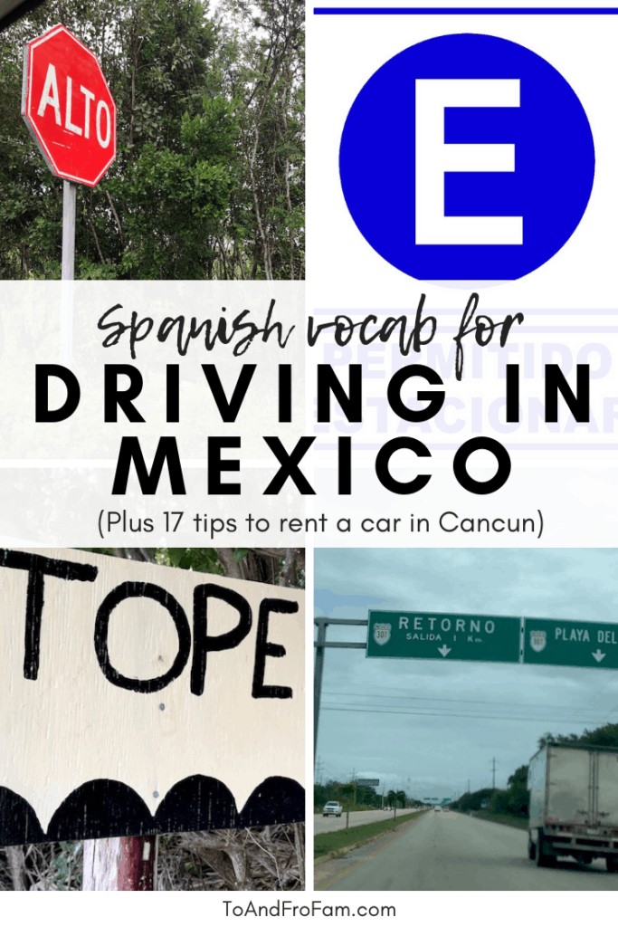 Driving in Mexico? Here are the Spanish vocab words you need to help you drive, plus 17 tips for renting a car in Cancun. To & Fro Fam