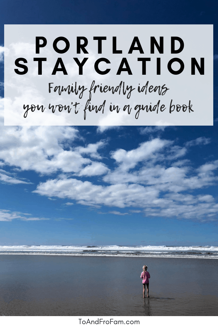Going to Oregon with kids? These staycation ideas in Portland are family friendly and easy to get to! To & Fro Fam