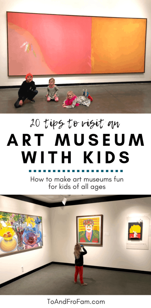 How to plan a family trip to the art museum: Travel with kids / To & Fro Fam