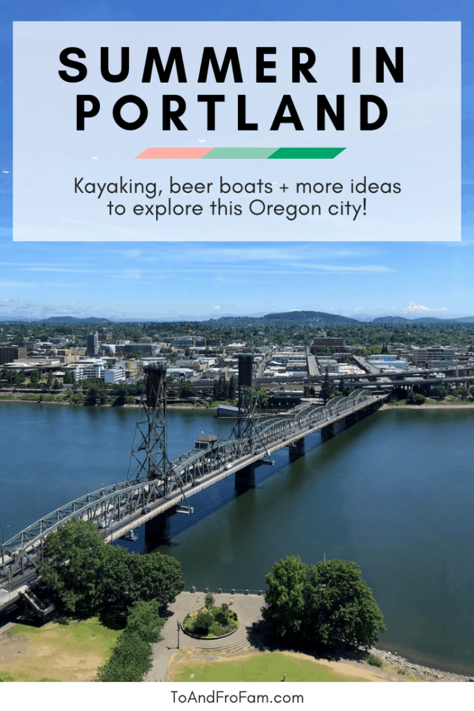 Things to do in Portland, Oregon this summer: Kayaking, beer boats, swimming + more! To & Fro Fam