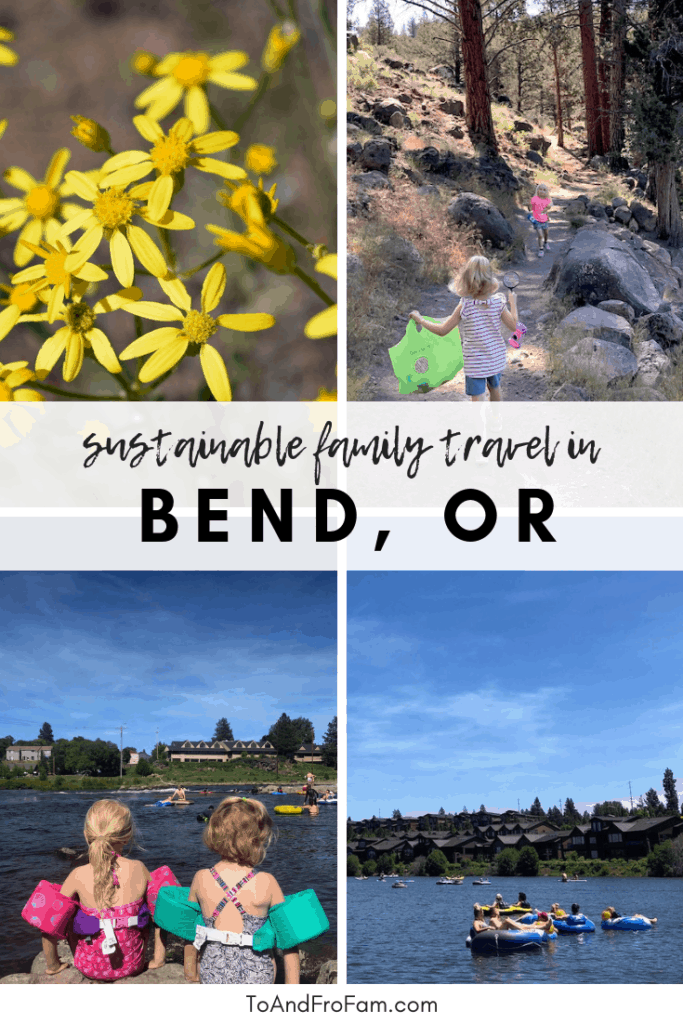 Sustainable travel in Bend, Oregon: Eco-friendly guide to Central Oregon with kids / To & Fro Fam