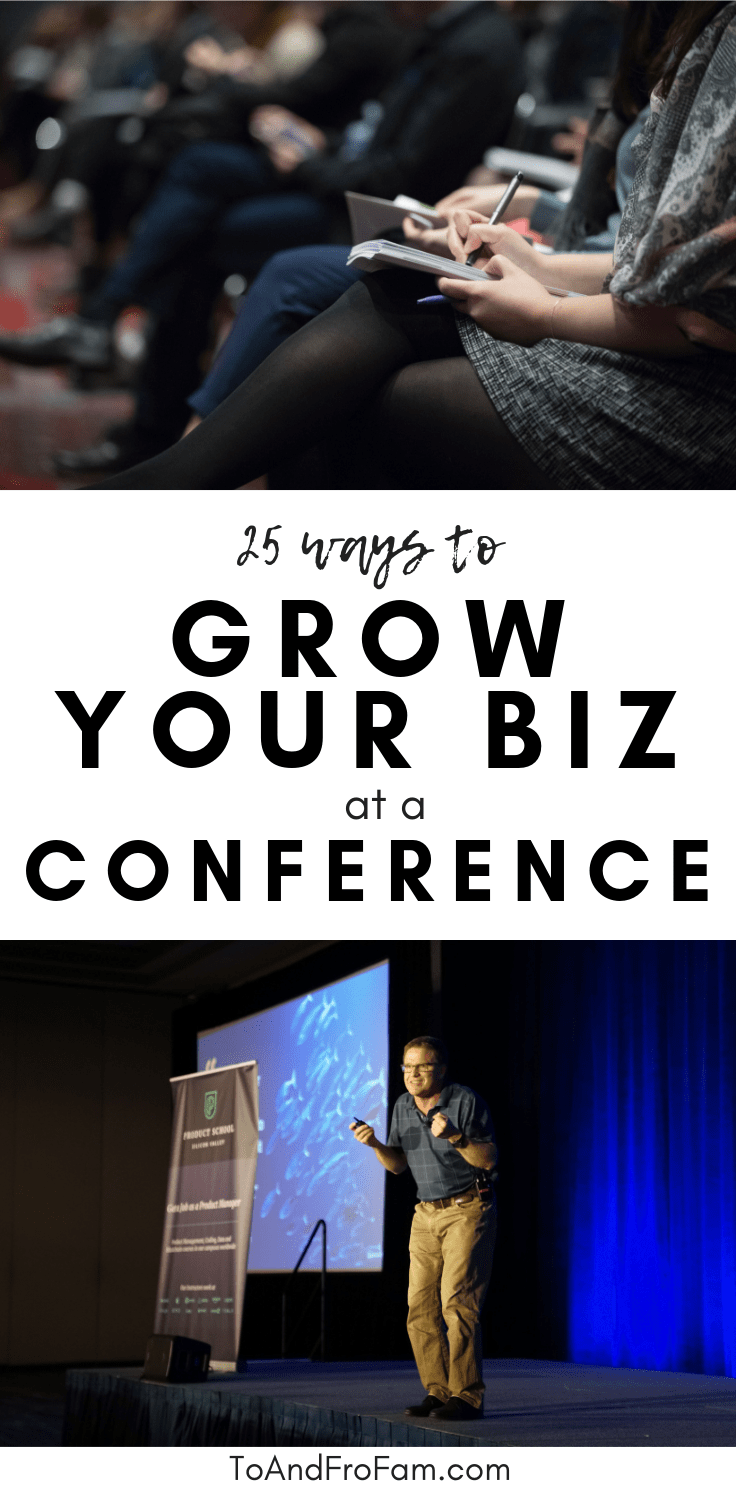 25 smart ways to grow your business at a conference / To & Fro Fam