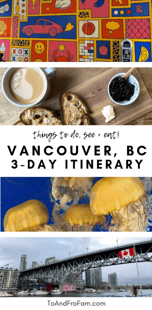 3-day Vancouver itinerary: Things to do in Vancouver, BC / To & Fro Fam