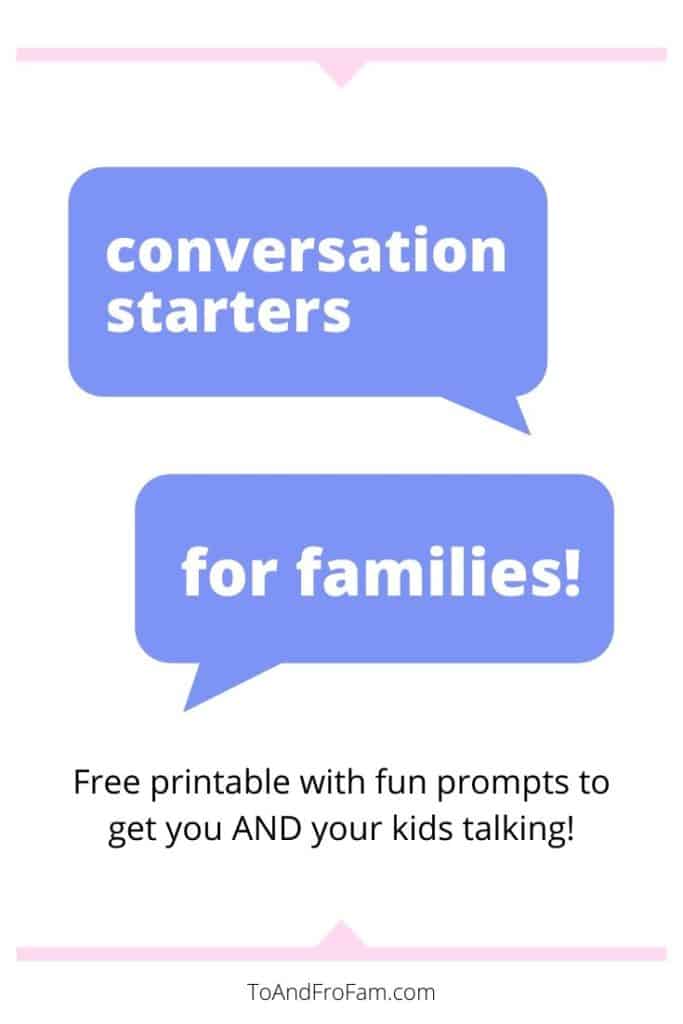 Conversation starters for families: Spark great discussions and get your kids to talk with these ideas in a free download printable! To & Fro Fam