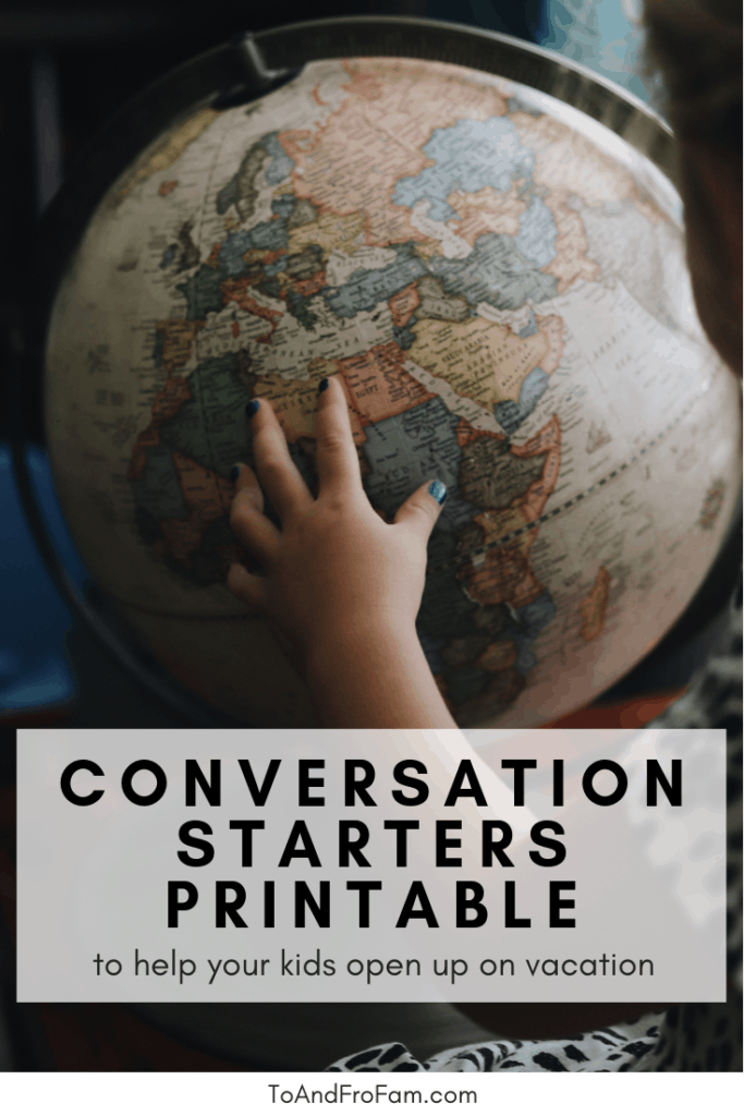 Family conversation starters to get your kids talking on vacation. This free family printable will help for road trip ideas for fun AND flying with kids! To & Fro Fam