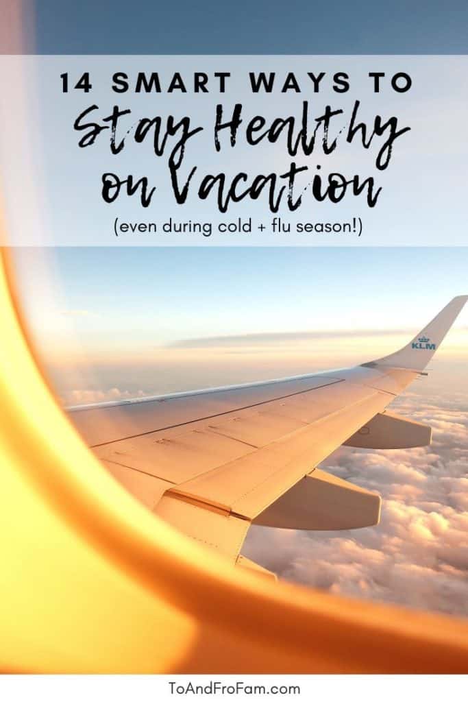 Stay healthy during cold and flu season when you travel! If you're going on a winter vacation you especially need these tips (including an FYI on the *germiest* place at the airport 🤢) / To & Fro Fam