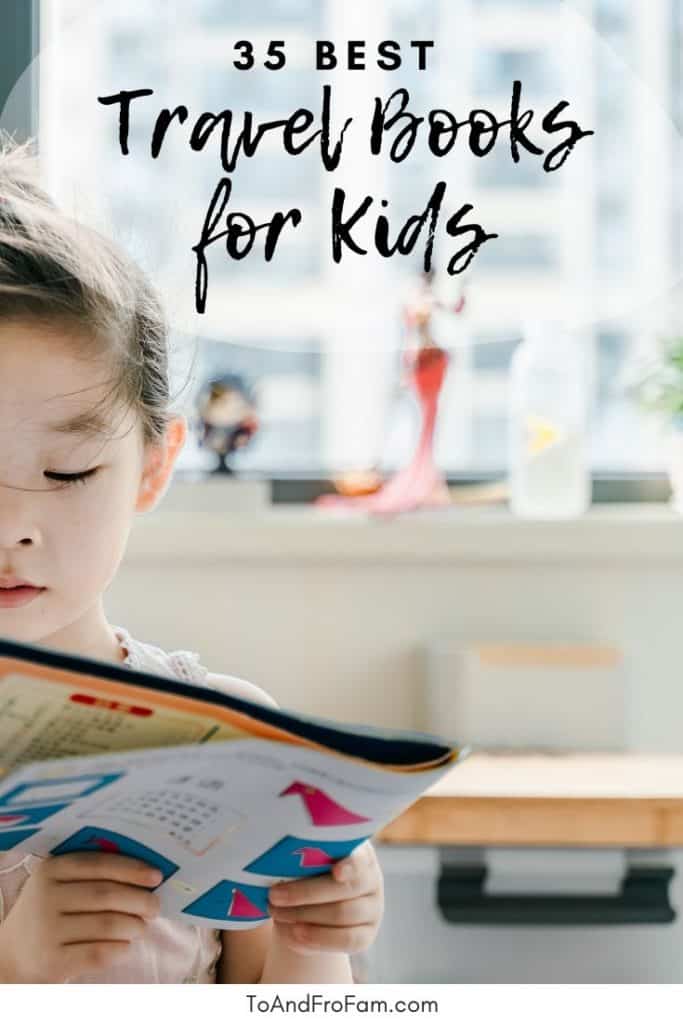 The best travel books for kids that cover airplanes and airports, road trips, diversity, wanderlust and of course a love of adventure. Make great gift ideas for family travelers! To & Fro Fam