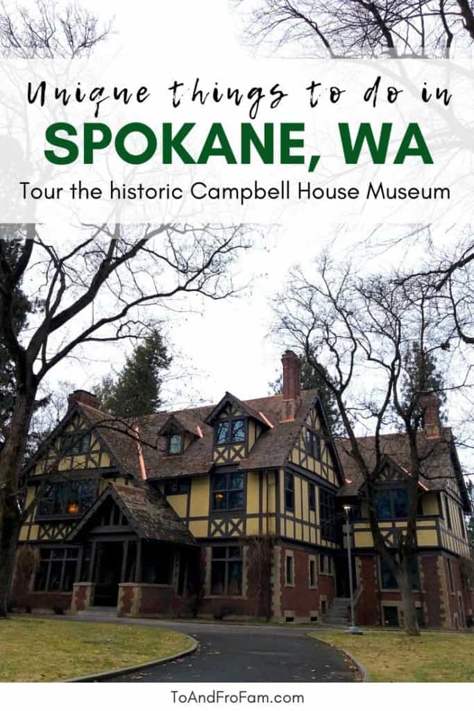 Fun things to do in Spokane, WA: Tour the historic Campbell House Museum. This is a great hidden gem only locals know about—perfect for fans of history, architecture and beautiful homes! To & Fro Fam