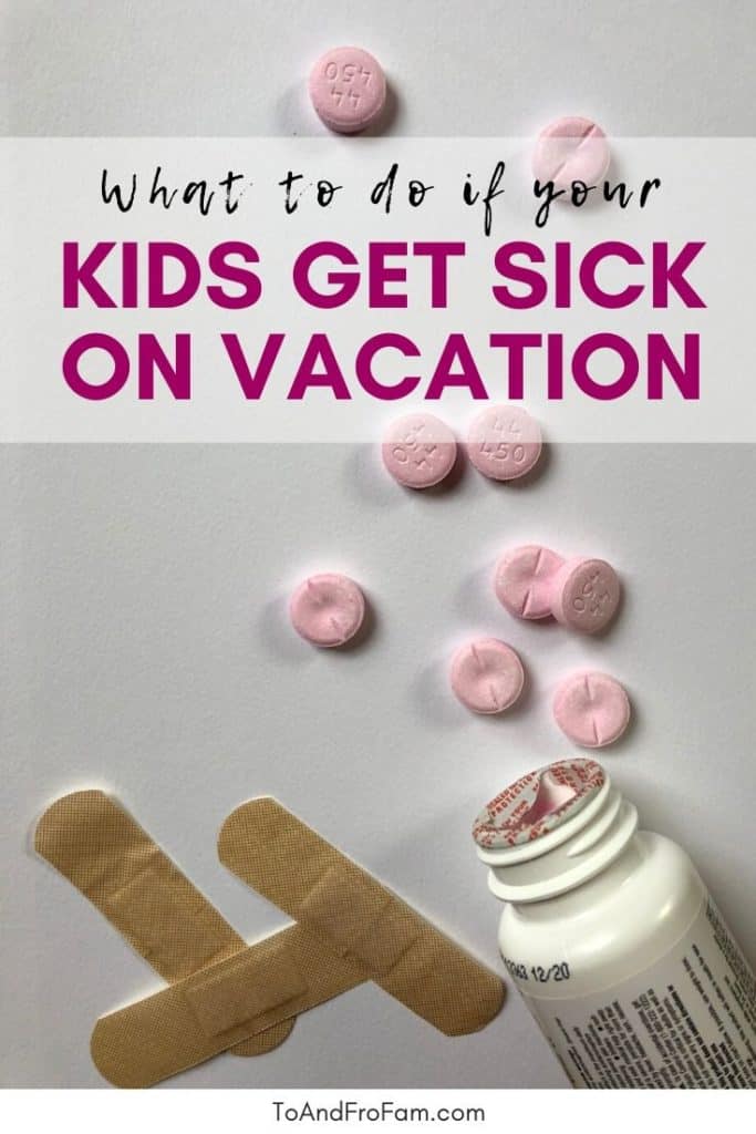 Did your kid get sick on vacation? I'm sorry! Also, I'm sharing 16 ways to deal with the bummer of ill children, including how to go to a hospital in a foreign country, what to pack for kids in case they catch a bug, and how to keep the rest of the family healthy. To & Fro Fam