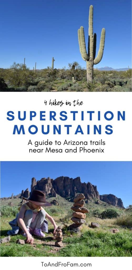 Hiking near Mesa and Phoenix Arizona: Guide to 4 hikes in the Superstition Mountains (with lots of pictures!) - To & Fro Fam