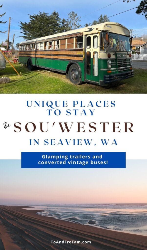 Unique places to stay in Washington: Sou'wester retro trailers and converted buses! Vintage glamping in Seaview, WA on the Long Beach Peninsula // To & Fro Fam
